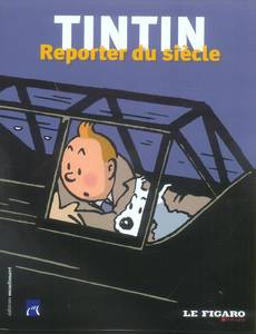 Aperçu 1 de l'album Tintin (Autour de la BD) tome 2005 - Tintin reporter du siècle