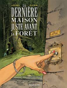 Couverture du premier album de la série La Dernière Maison juste avant la forêt