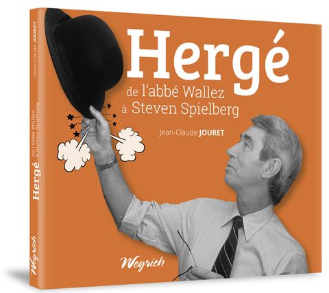 Couverture de l'album Hergé de l'abbé Wallez à Steven Spielberg