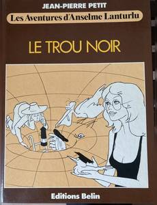 Aperçu 1 de l'album Les Aventures d'Anselme Lanturlu tome 4 - Le Trou noir