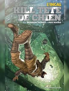 Couverture de l'album Incal : Kill Tête-de-Chien