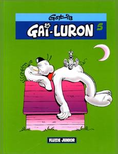 Aperçu 1 de l'album Gai-Luron (Fluide junior) tome 5
