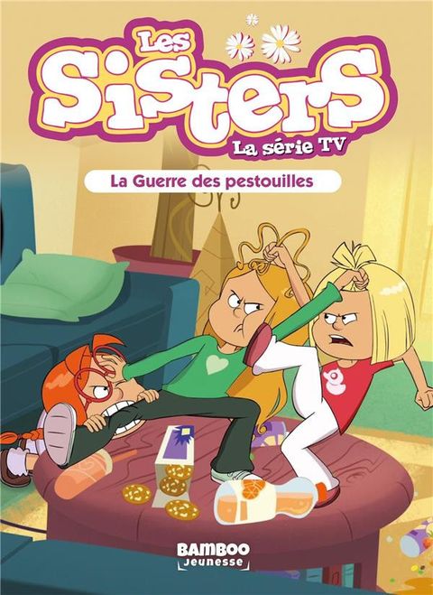 Couverture de l'album Les Sisters - Roman Poche tome 32 - La Guerre des Pestouilles