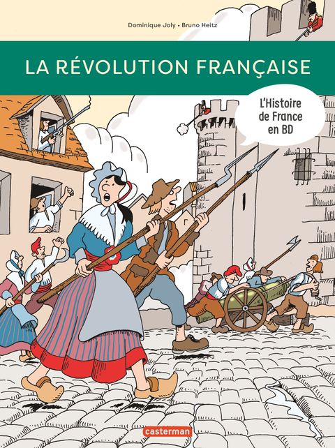 Couverture de l'album L'Histoire de France en Bd : 1789-1795 la Révolution Française !