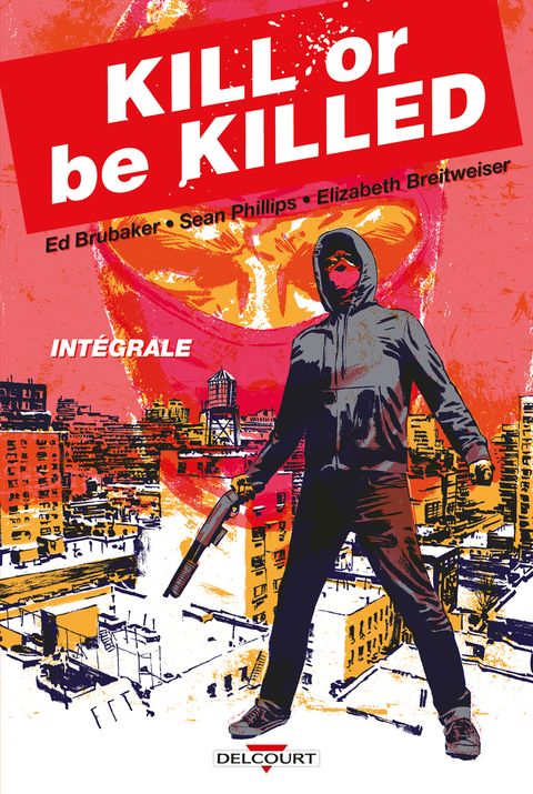 Couverture de l'album Kill or Be Killed - Intégrale