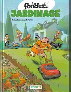 Couverture de l'album Les Fondus du Jardinage