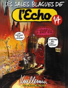 Aperçu 1 de l'album Les sales blagues de l'Echo tome 14 - L'enfer - J'ai mon nom sur la liste ! N'insistez pas, c'est complet...