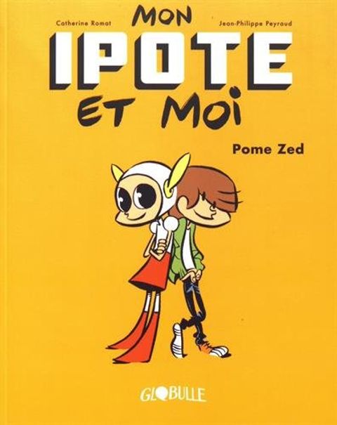 Couverture de l'album Mon Ipote et moi T.1: Pome Zed