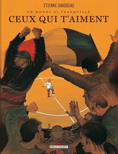 Aperçu 1 de l'album Un Monde si Tranquille tome 3 - Ceux qui t'aiment