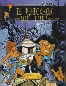 Couverture de l'album Le reblochon qui tue !