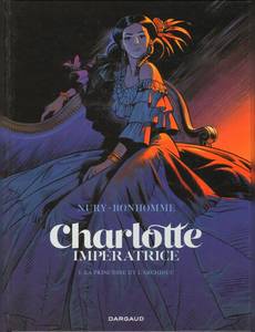 Aperçu 1 de l'album Charlotte Impératrice tome 1 - La Princesse et l'Archiduc
