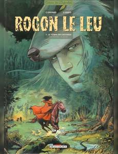 Aperçu 1 de l'album Rogon le Leu tome 5 - Le Temps des Batards Tome 1
