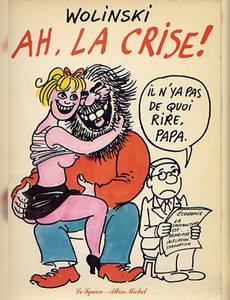 Aperçu 1 de l'album Wolinski (One-Shot) tome 1981 - Ah, la Crise !