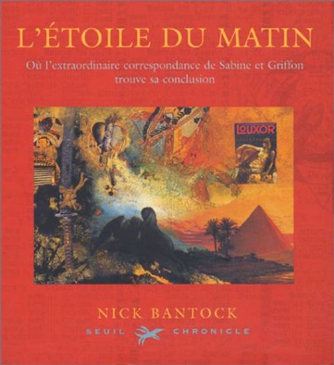 Couverture de l'album L'Etoile du matin où l'extraordinaire correspondance de Sabine et Griffon trouve sa conclusion