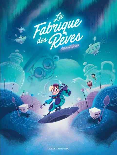 Couverture de l'album La Fabrique des rêves - Tome 2