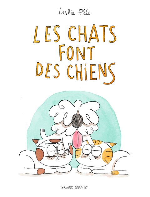 Couverture de l'album Les chats font des chiens