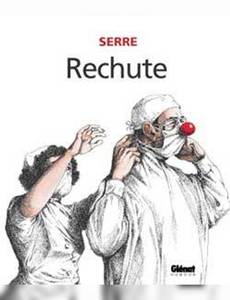 Couverture de l'album Rechute (Humour noir et hommes en blanc T2)