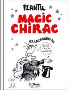 Aperçu 1 de l'album Plantu (Recueil annuel du Monde) tome 1995 - Magic Chirac