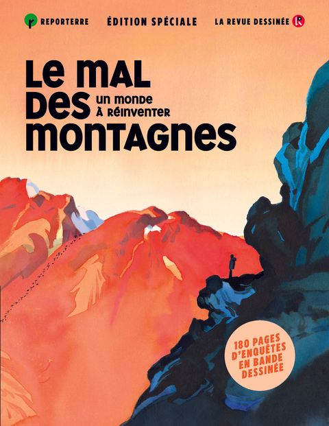 Couverture de l'album Le mal des montagnes, chronique d'un monde à réinventer Edition spéciale Reporterre