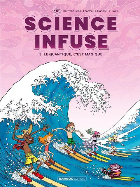 Couverture de l'album Science infuse tome 3 - Le quantique, c'est magique