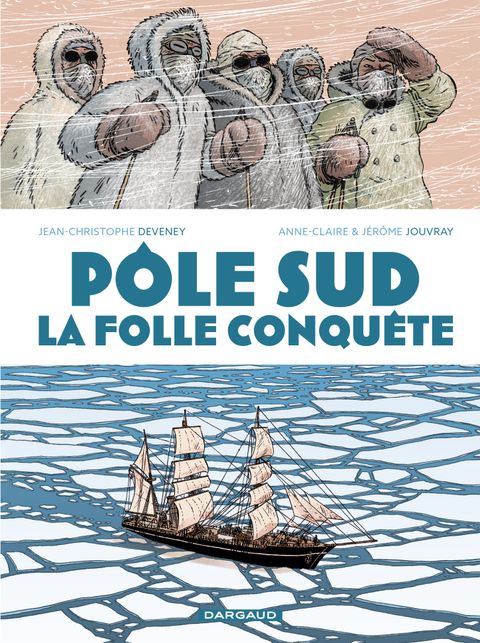 Couverture de l'album Pôle Sud, la folle conquête