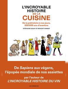 Couverture de l'album L'incroyable histoire de la cuisine (de la préhistoire à nos jours, 500 000 ans d´aventure)