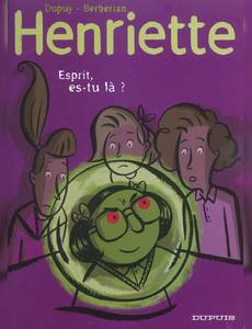 Aperçu 1 de l'album Henriette tome 4 - Esprit, Es-tu Là ?