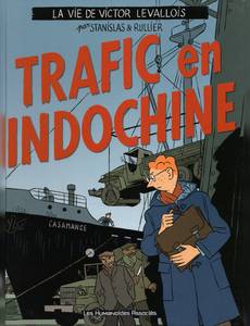 Aperçu 1 de l'album La Vie de Victor Levallois tome 1 - Trafic en Indochine