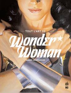 Couverture de la série Tout l'Art de Wonder Woman