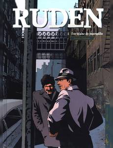 Aperçu 1 de l'album Ruden tome 1 - L'or Blanc de Marseille