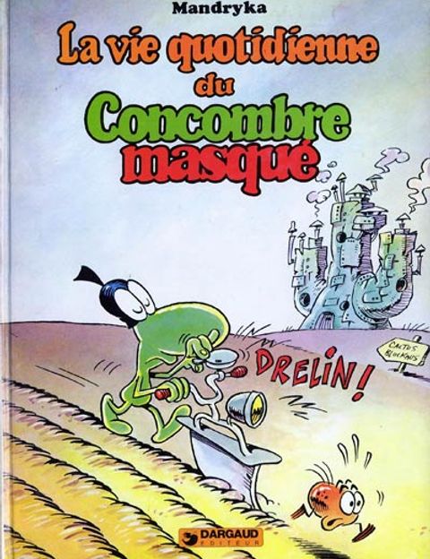 Couverture de l'album La Vie Quotidienne du Concombre Masqué