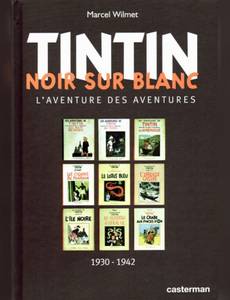 Couverture de l'album Tintin, noir sur blanc (L'aventure des aventures 1903-1942)