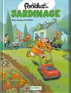 Aperçu 1 de l'album Les Fondus tome 4 - Les Fondus du Jardinage