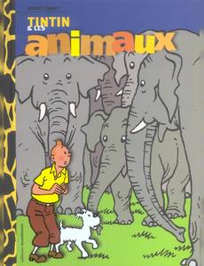 Aperçu 1 de l'album Tintin (Autour de la BD) tome 2005 - Tintin et les animaux