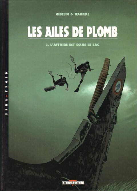 Couverture de l'album Les Ailes de Plomb tome 3 - L'Affaire est dans le Lac