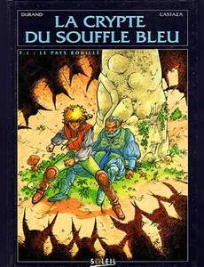 Aperçu 1 de l'album La Crypte du Souffle Bleu tome 1 - Le Pays Rouillé