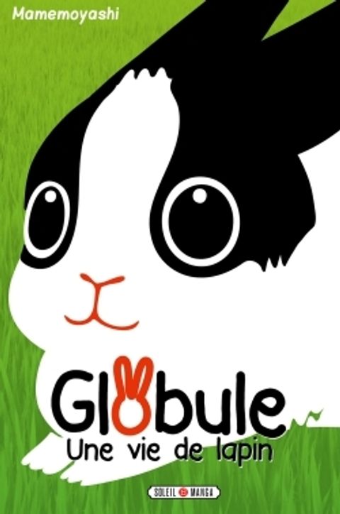 Couverture de l'album Globule, une Vie de Lapin