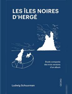 Aperçu 1 de l'album Tintin (Monographie par album) tome 7.2023 - Les îles noires d'Hergé : étude comparée de trois versions d'un album