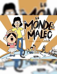 Couverture de la série Le Monde à Malec. Paris - Tokyo - Internet