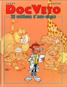 Aperçu 1 de l'album Doc Veto tome 1 - 30 Millions D'Ami-Maux