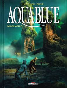 Aperçu 1 de l'album Aquablue tome 16 - Rakahanga !