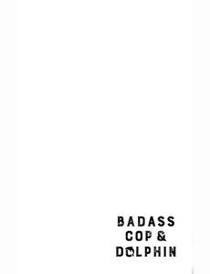 Aperçu 9 de l'album Badass Cop & Dolphin tome 1