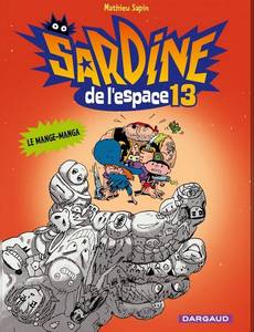 Aperçu 1 de l'album Sardine de l'Espace tome 13 - Le Mange-Manga