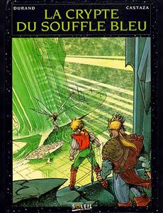 Aperçu 1 de l'album La Crypte du Souffle Bleu tome 2 - La Barrière des Instants Perdus