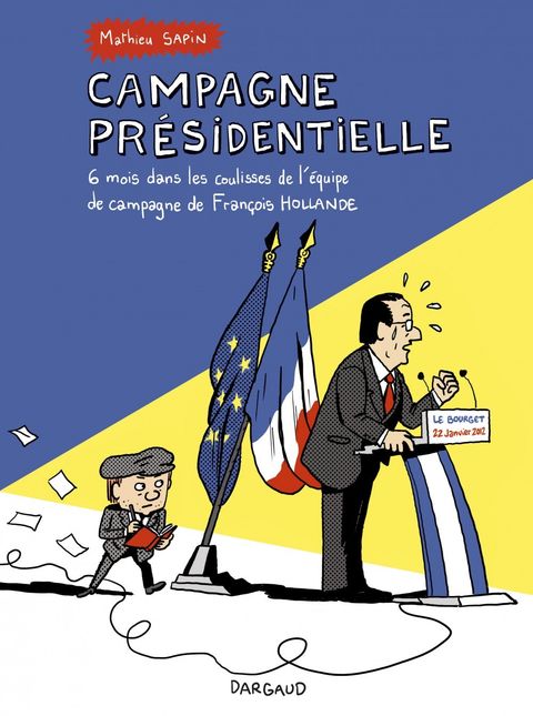 Couverture de l'album 6 mois dans les coulisses de l'équipe de campagne de François Hollande