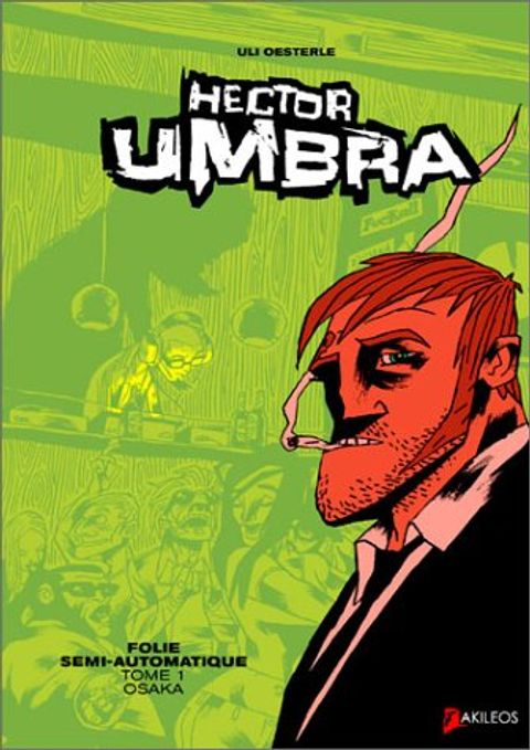 Couverture de l'album Hector umbra, tome 1 : Osaka