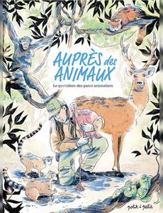 Couverture de la série Auprès des animaux, le quotidien des parcs animaliers