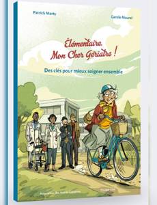 Couverture du premier album de la série Élémentaire mon cher gériatre !