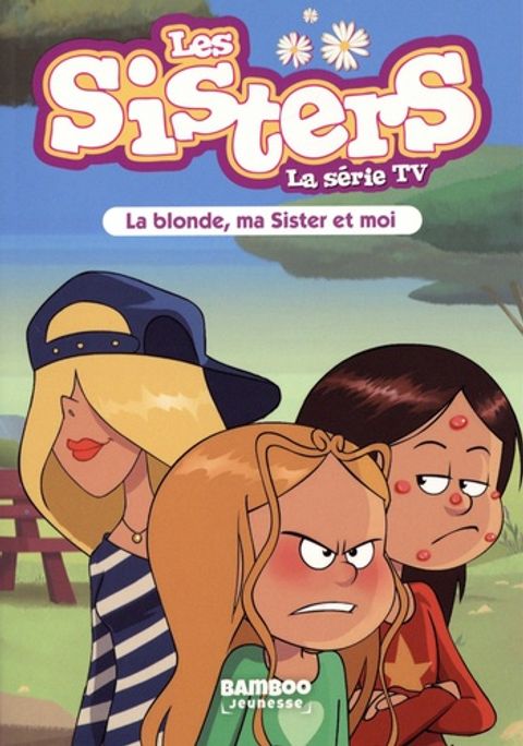 Couverture de l'album Les Sisters - la série Tv tome 31 - La blonde, ma sister et moi
