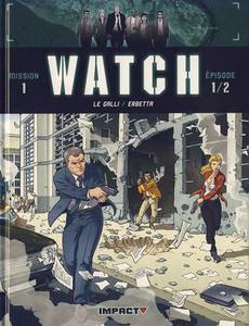 Aperçu 1 de l'album Watch tome 1 - Mission 1, Episode 1 - Bombes Humaines